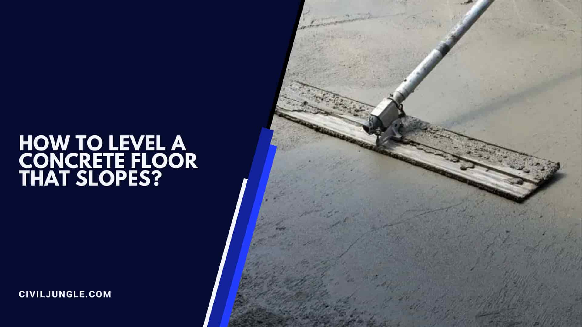 How to Level a Concrete Floor That Slopes?