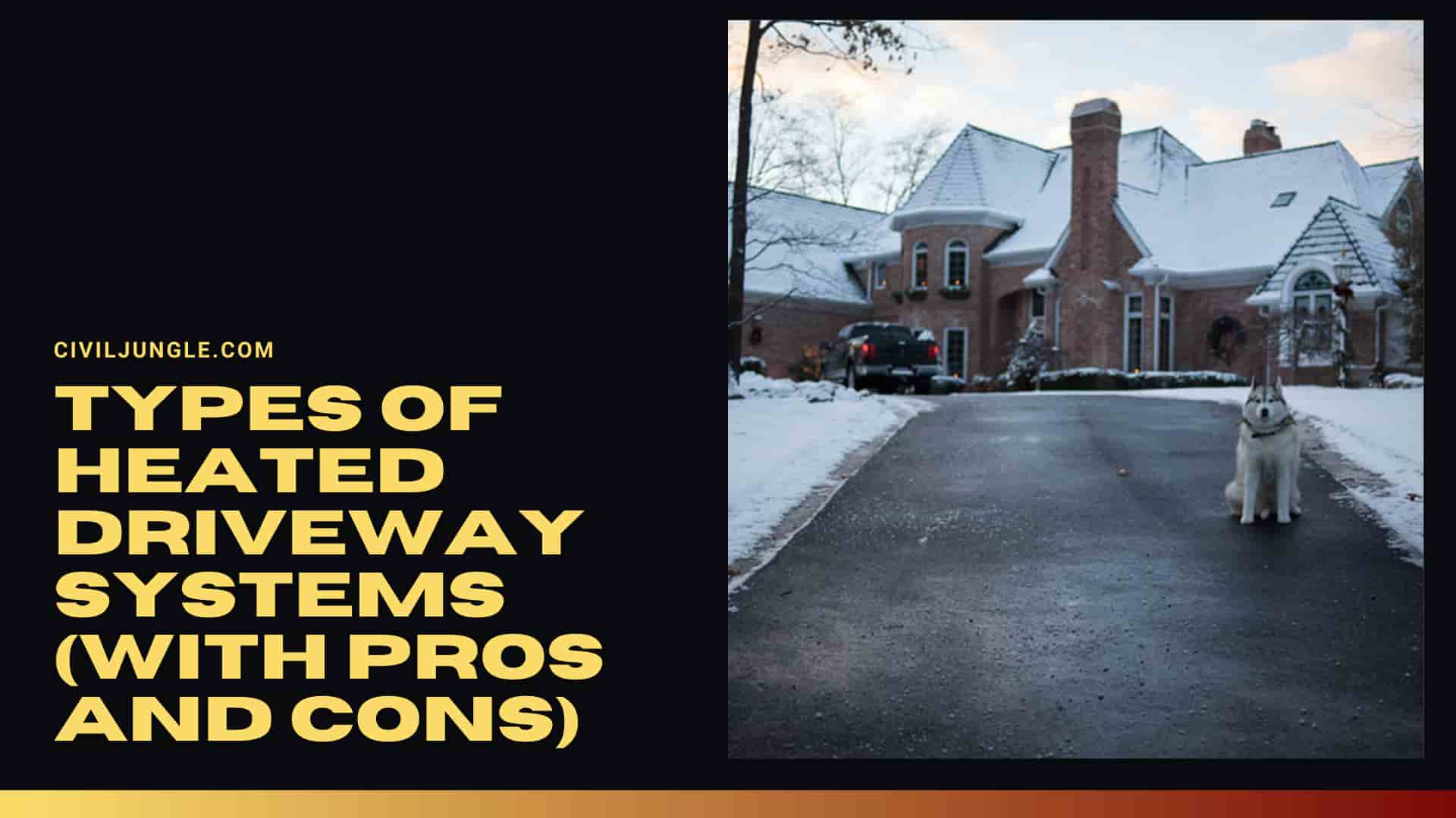 Types of Heated Driveway Systems (With Pros and Cons)