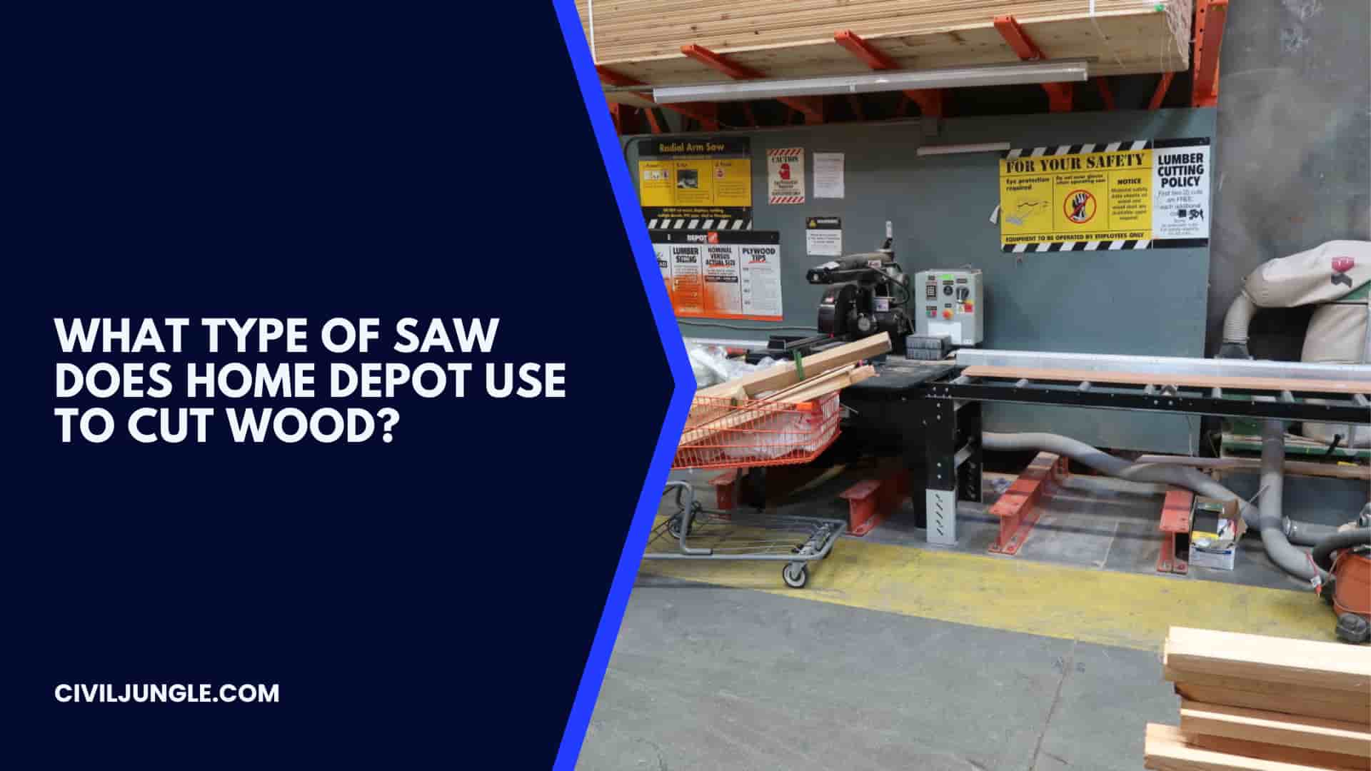 What Type Of Saw Does Home Depot Use To Cut Wood?