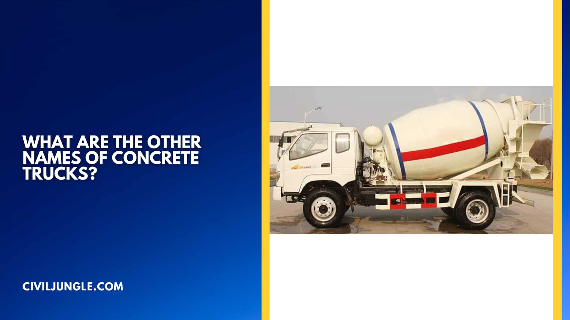 What are the Other Names of Concrete Trucks?