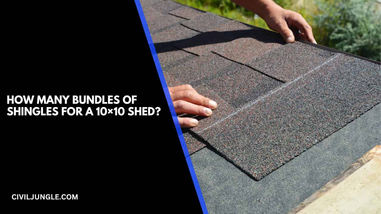 How Many Bundles of Shingles for a 10×10 Shed