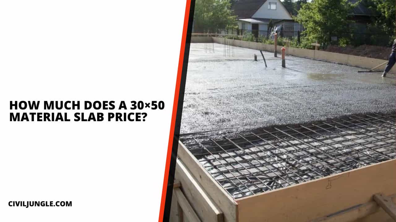 How Much Does a 30×50 Material Slab Price