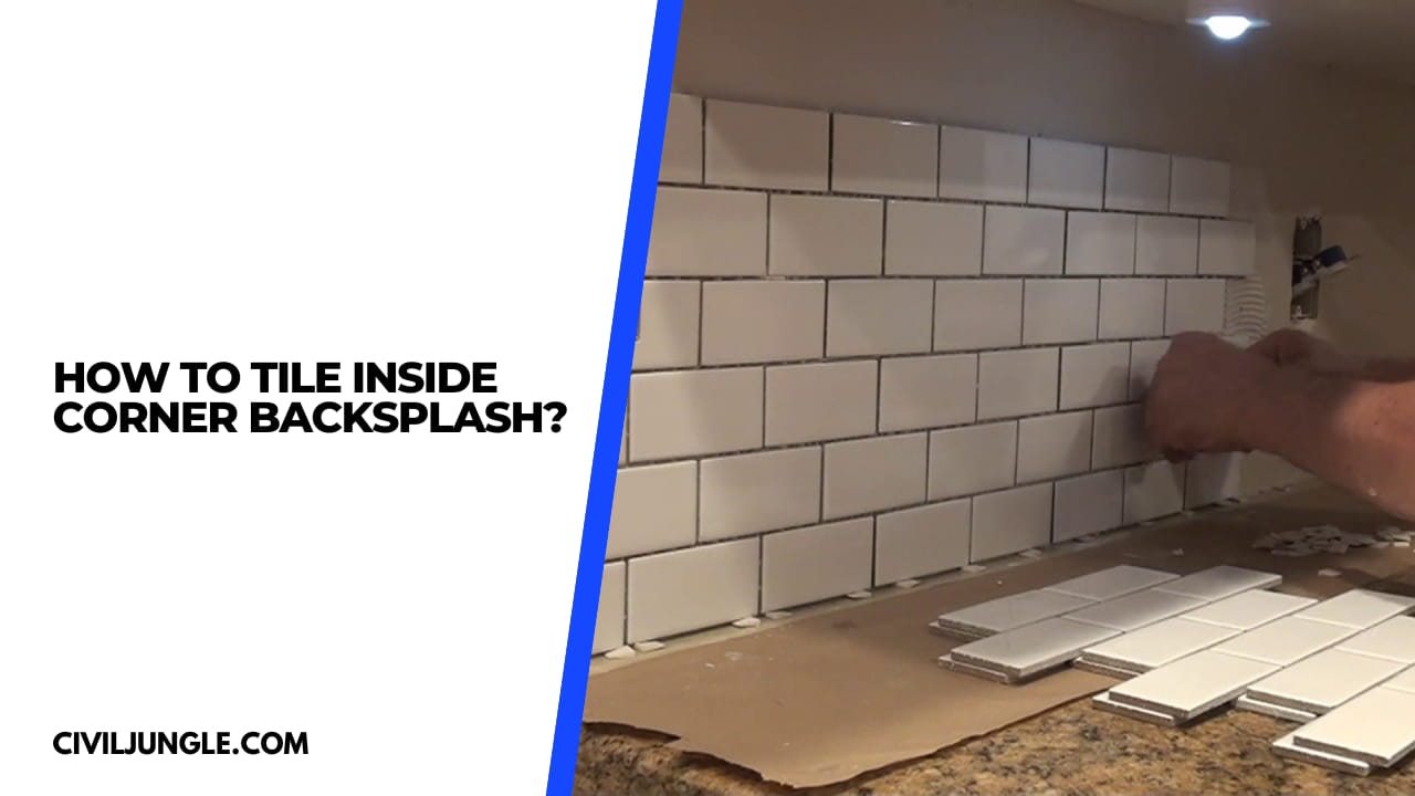 How to Tile Inside Corner Backsplash?