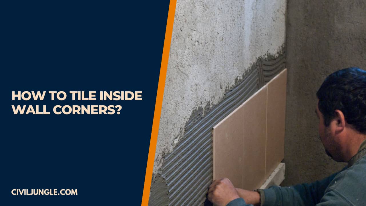 How to Tile Inside Wall Corners?