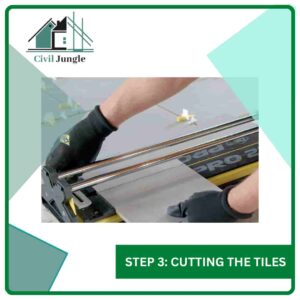 Step 3: Cutting the Tiles
