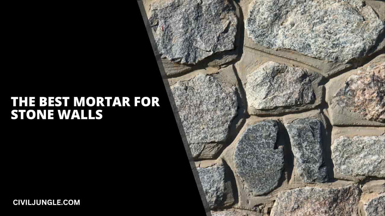 The Best Mortar for Stone Walls