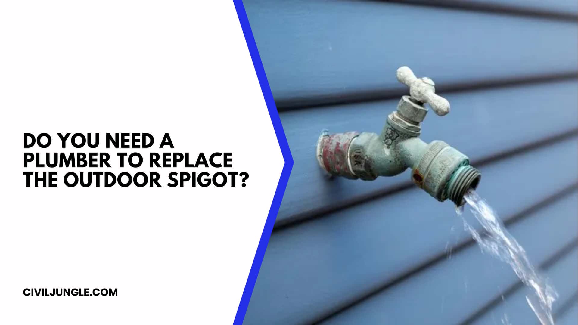 Do You Need a Plumber to Replace the Outdoor Spigot?
