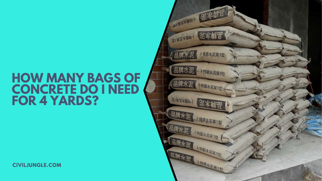 How Many Bags of Concrete Do I Need for 4 Yards?