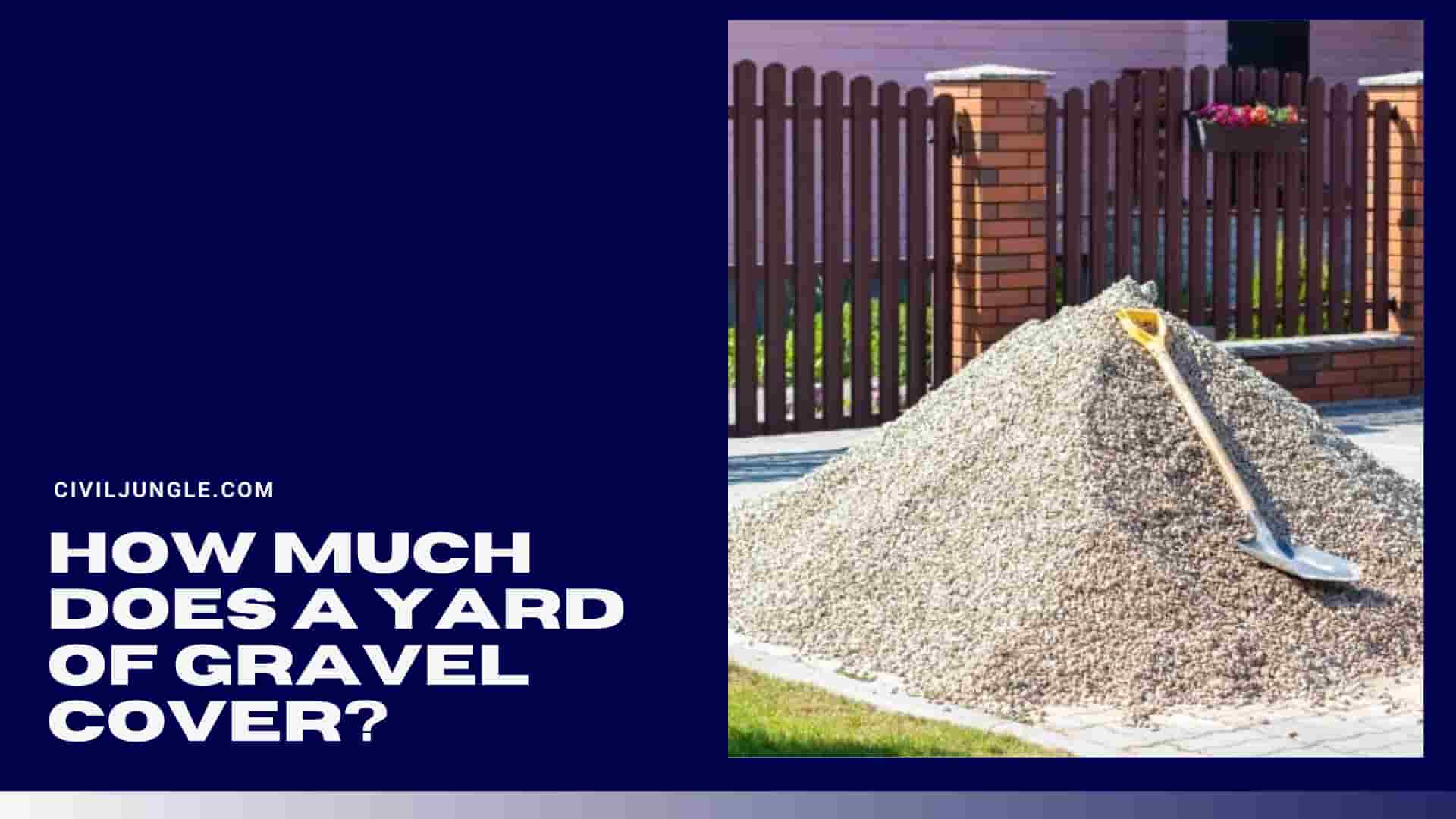How Much Does a Yard of Gravel Cover?