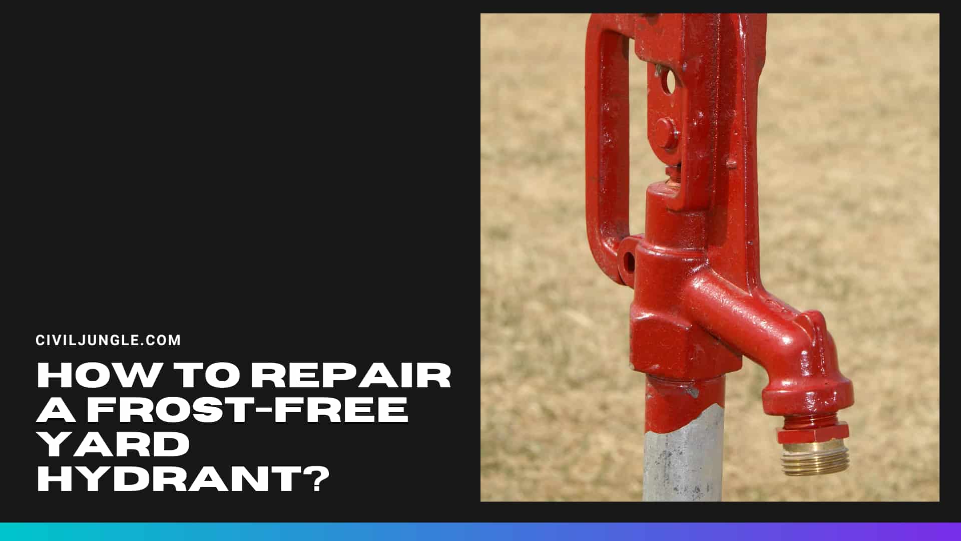 How to Repair a Frost-Free Yard Hydrant?