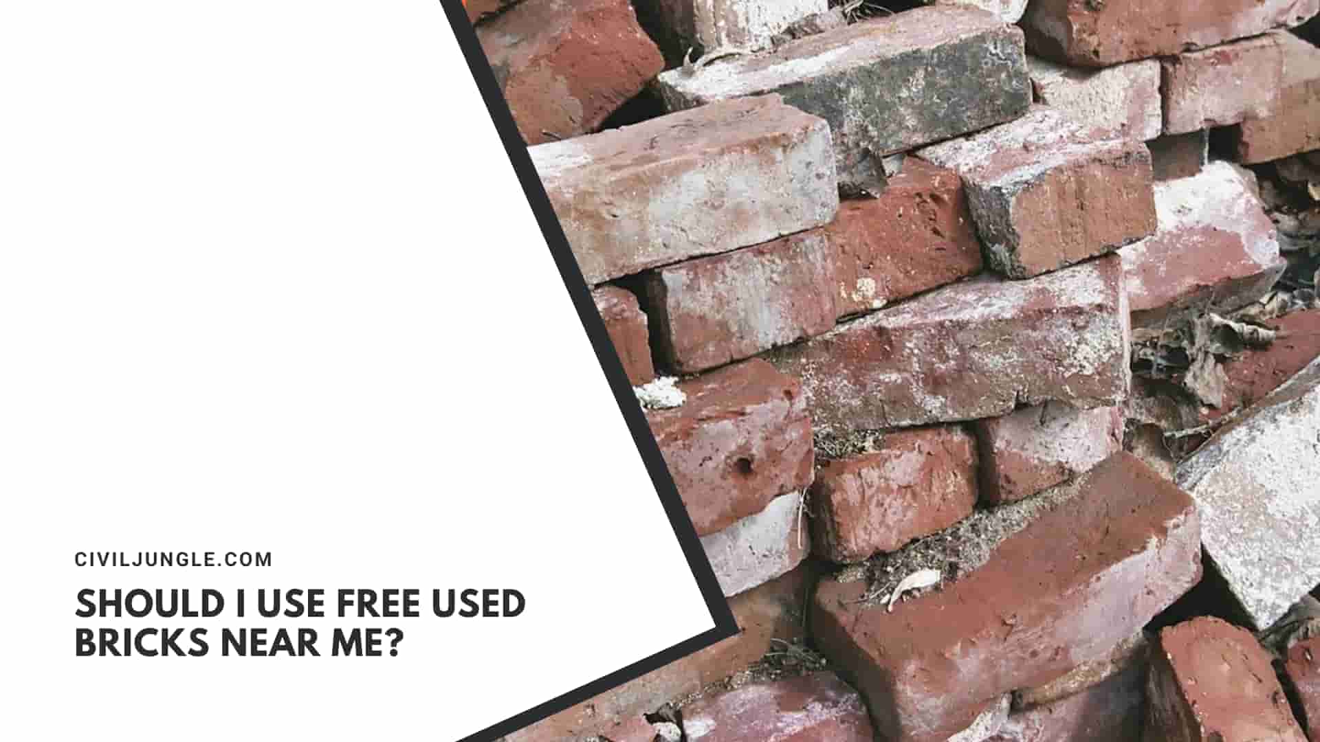 Should I Use Free Used Bricks Near Me?