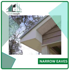 Narrow Eaves