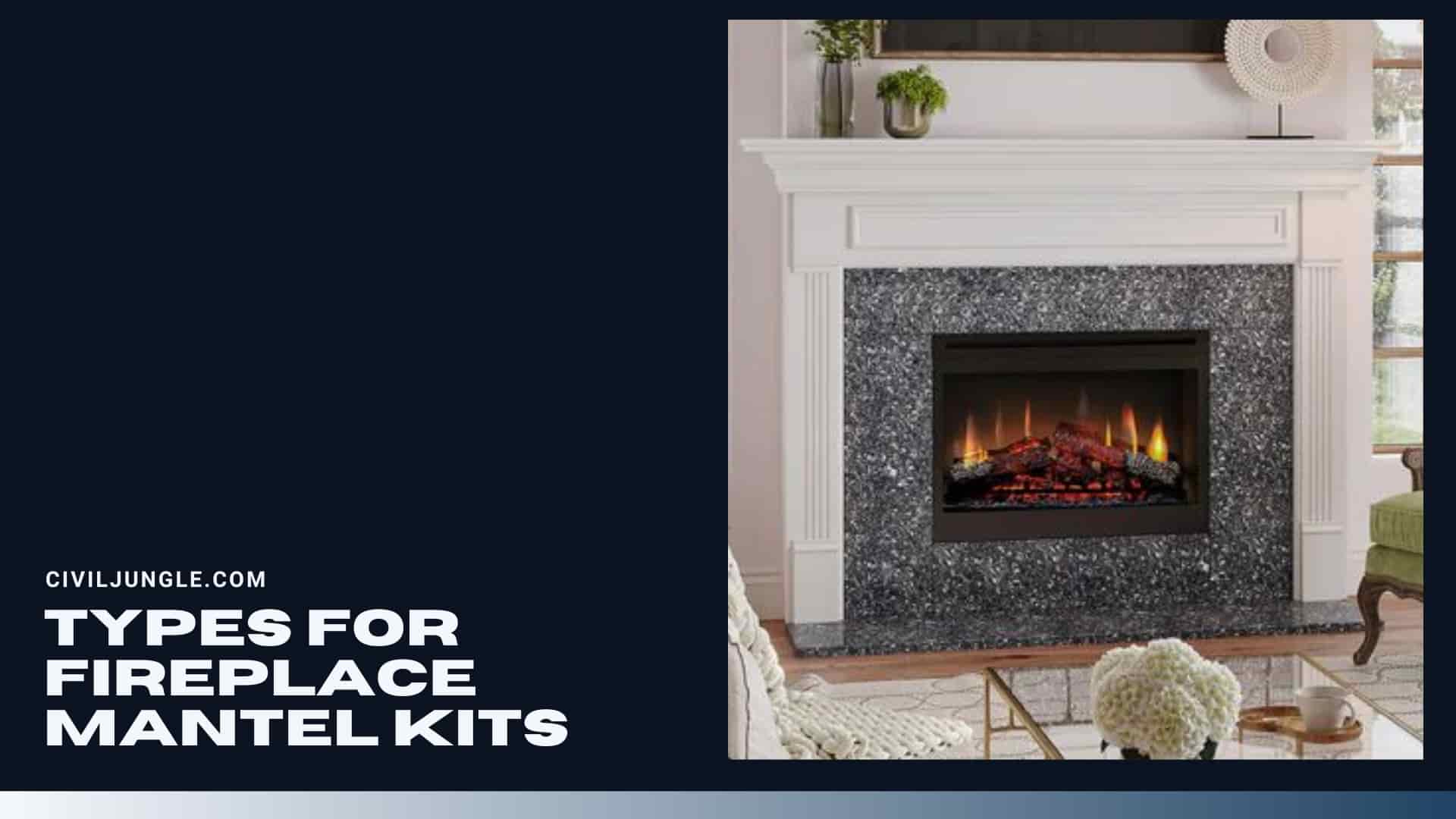 Types for Fireplace Mantel Kits 