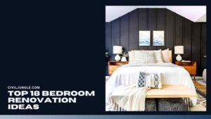 Top 18 Bedroom Renovation Ideas