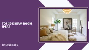 Top 30 Dream Room Ideas