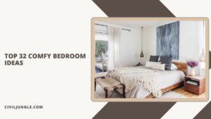 Top 32 Comfy Bedroom Ideas