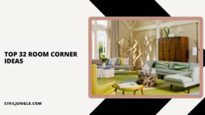 Top 32 Room Corner Ideas