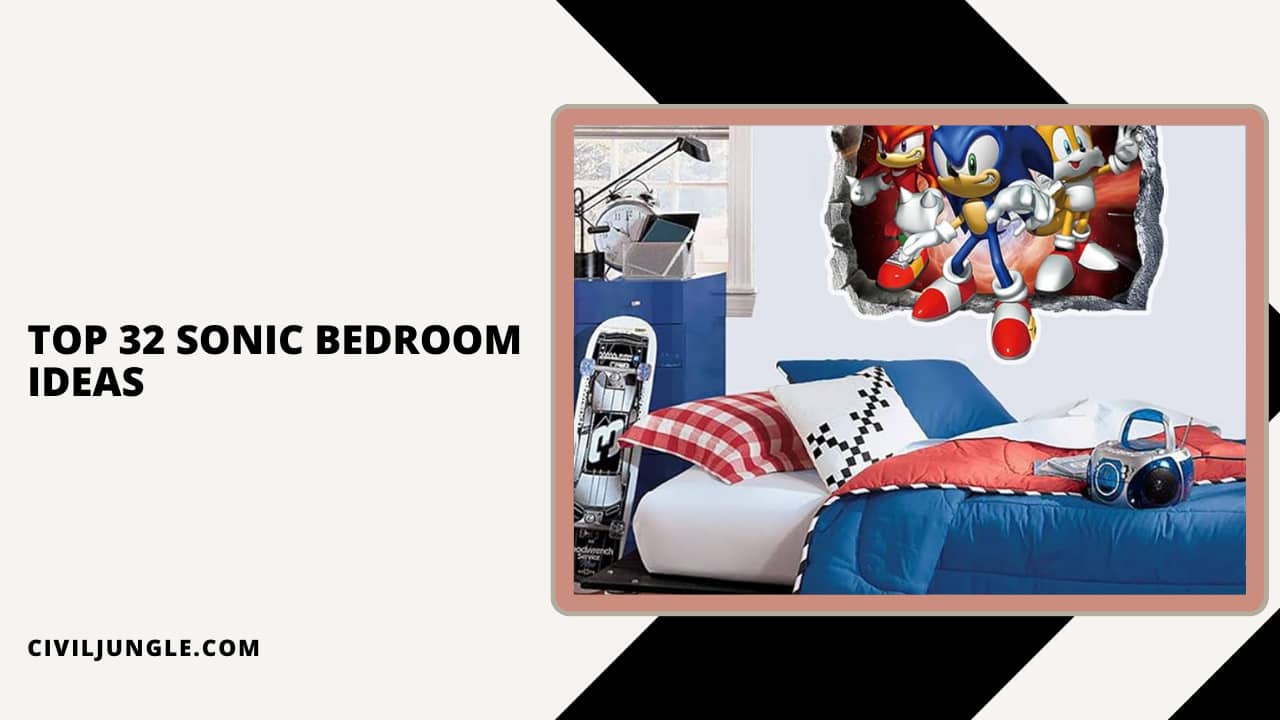Top 32 Sonic Bedroom Ideas