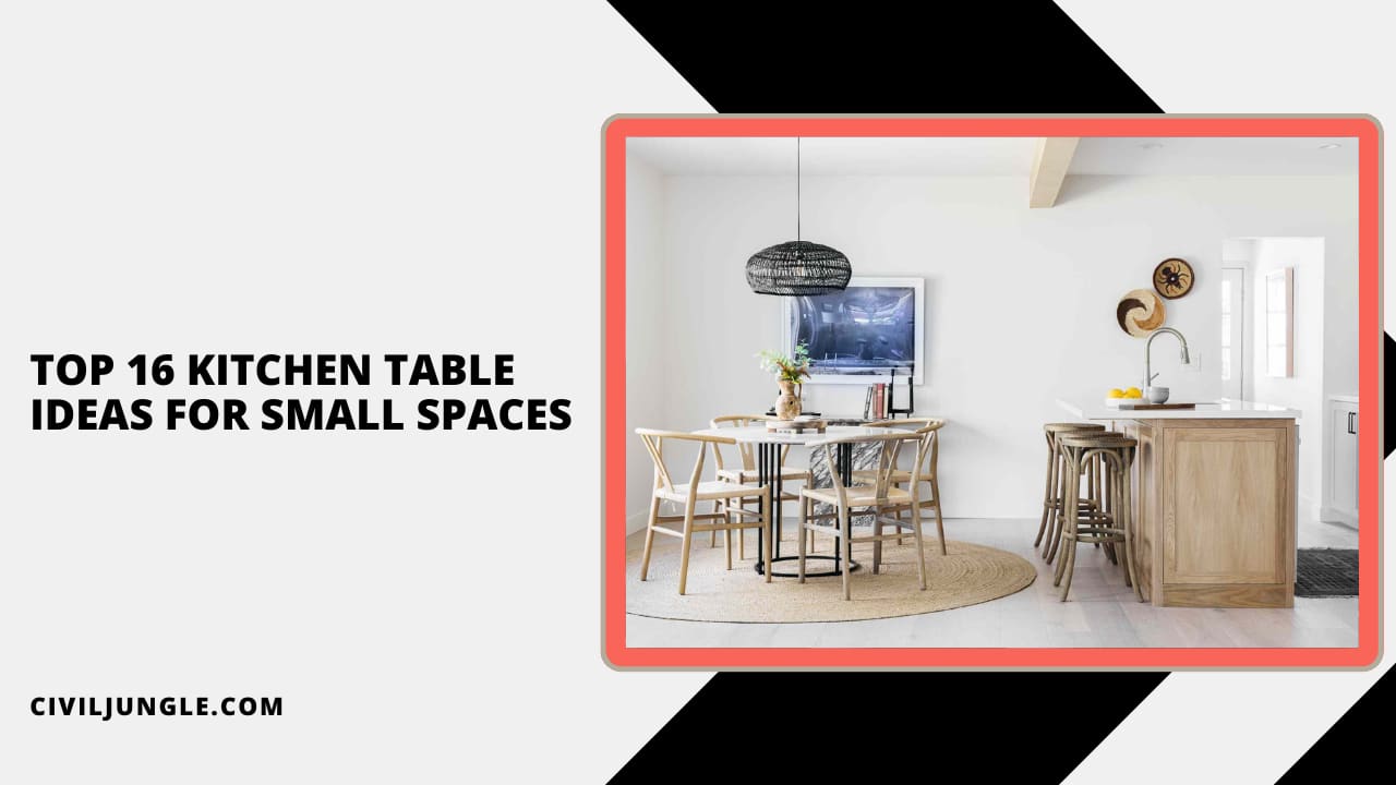Top 16 Kitchen Table Ideas for Small Spaces