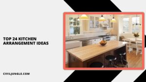 Top 24 Kitchen Arrangement Ideas