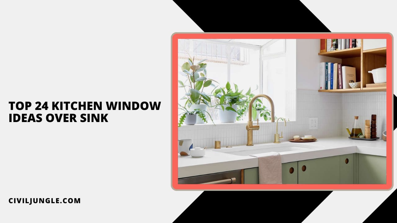 Top 24 Kitchen Window Ideas Over Sink