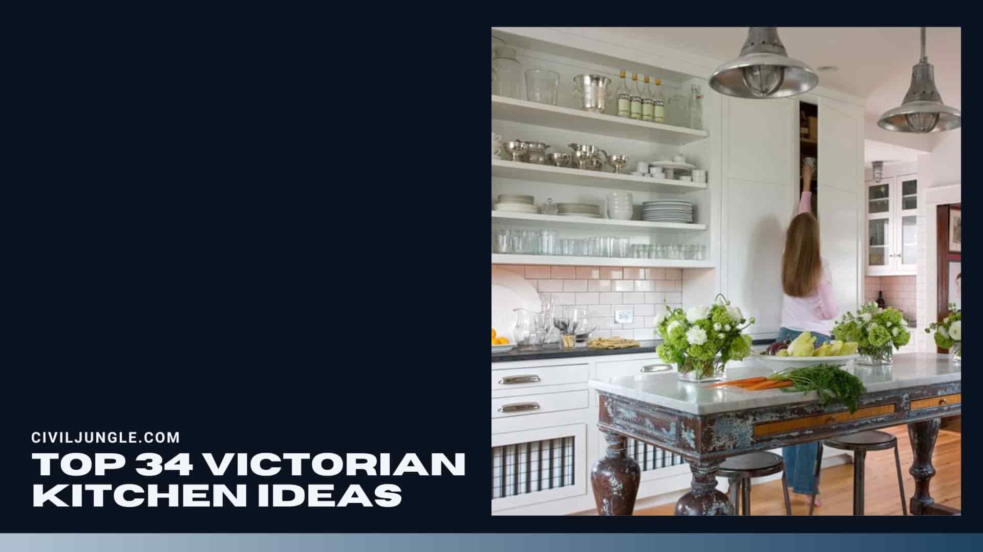Top 34 Victorian Kitchen Ideas