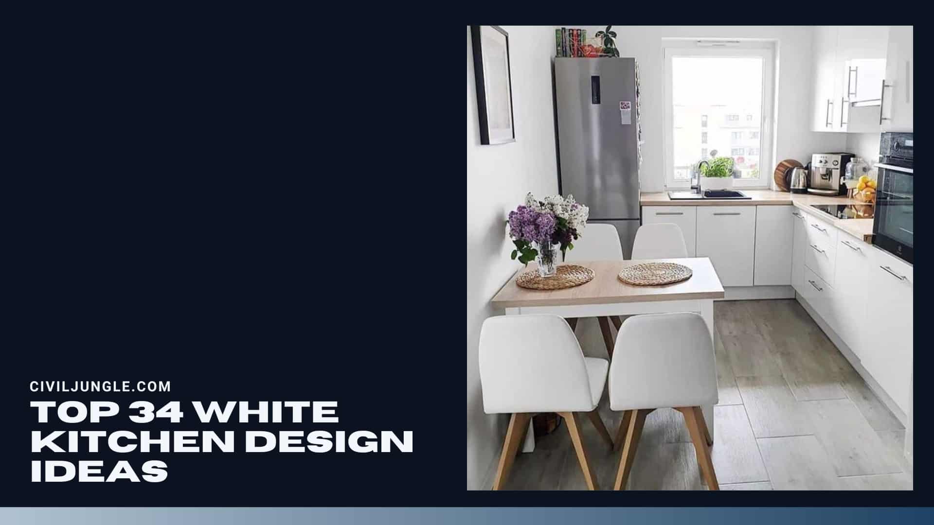 Top 34 White Kitchen Design Ideas