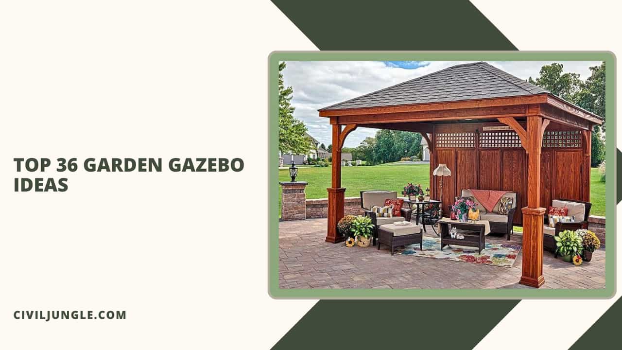 Top 36 Garden Gazebo Ideas