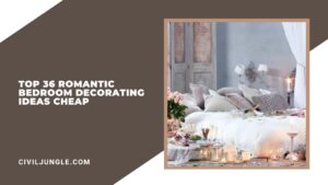 Top 36 Romantic Bedroom Decorating Ideas Cheap