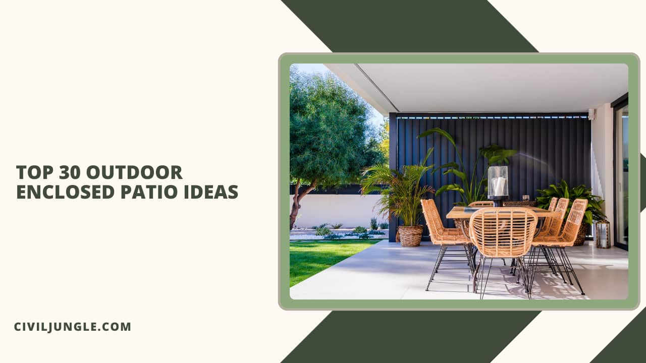 Top 30 Outdoor Enclosed Patio Ideas
