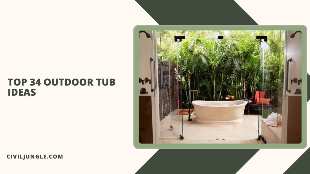 Top 34 Outdoor Tub Ideas