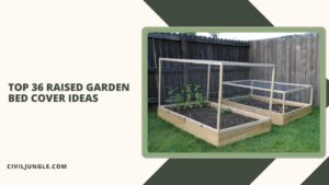 Top 36 Raised Garden Bed Cover Ideas