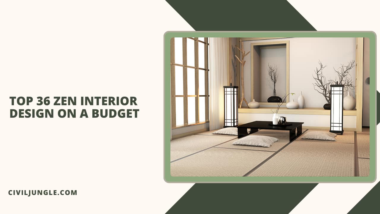 Top 36 Zen Interior Design on a Budget