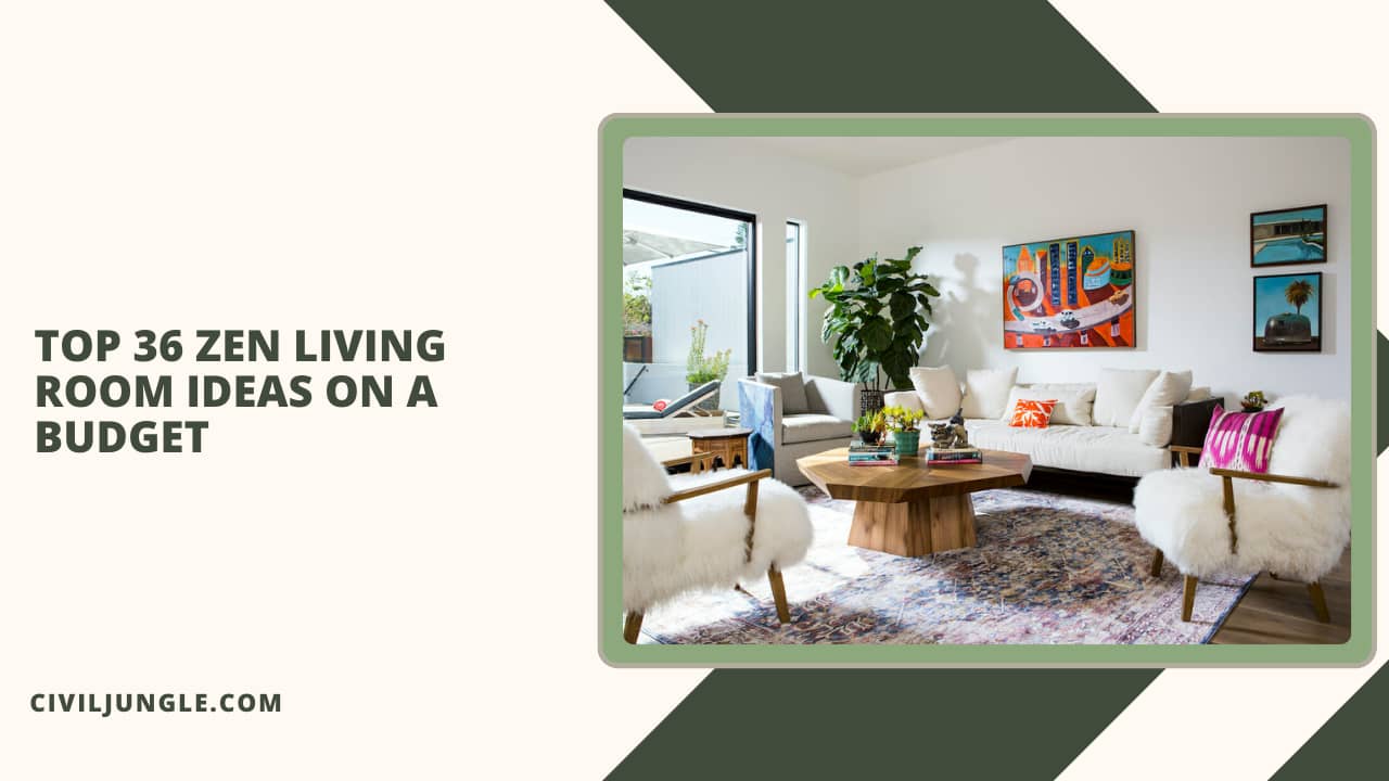 Top 36 Zen Living Room Ideas on a Budget