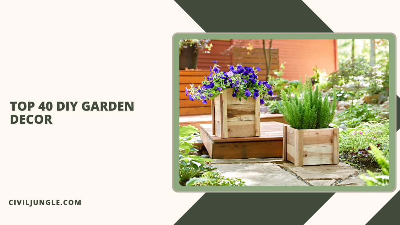 Top 40 Diy Garden Decor
