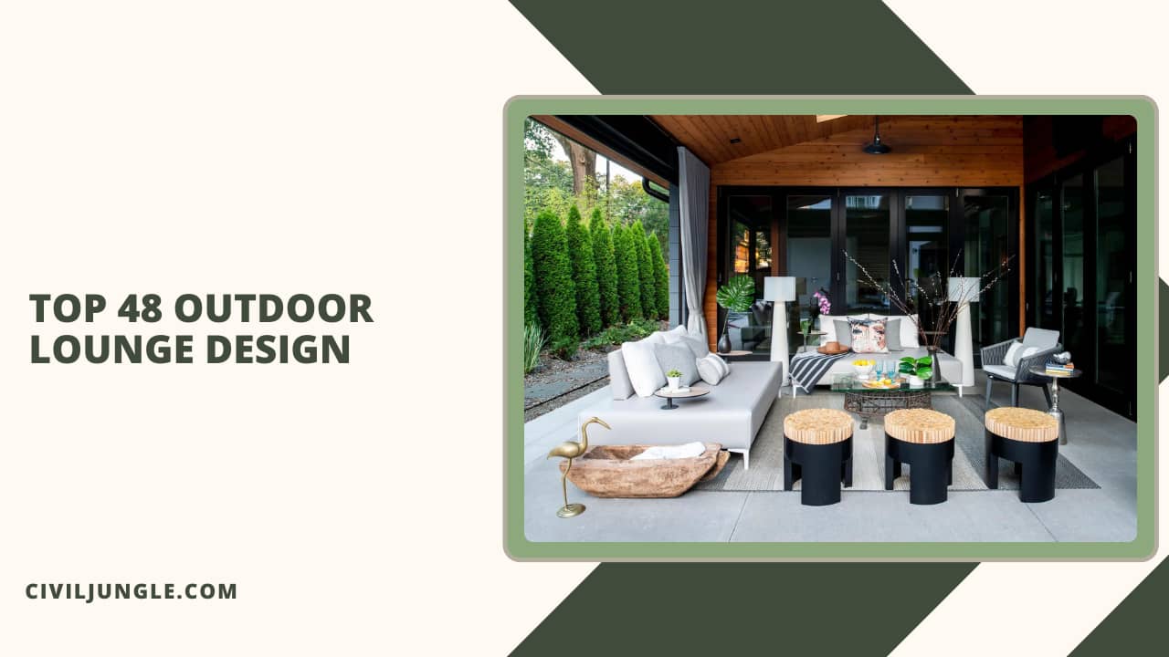 Top 48 Outdoor Lounge Design