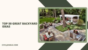 Top 50 Great Backyard Ideas