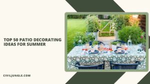 Top 50 Patio Decorating Ideas for Summer
