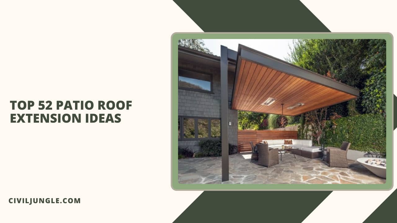 Top 52 Patio Roof Extension Ideas